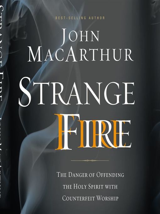 Title details for Strange Fire by John F. MacArthur - Wait list